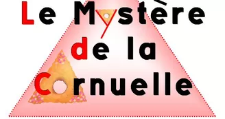Le Mystère de la Cornuelle Le Mystère de la Cornuelle