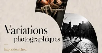 Exposition - Variations photographiques Exposition - Variations photographiques